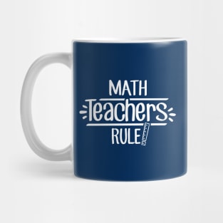 Math Teachers Rule! Mug